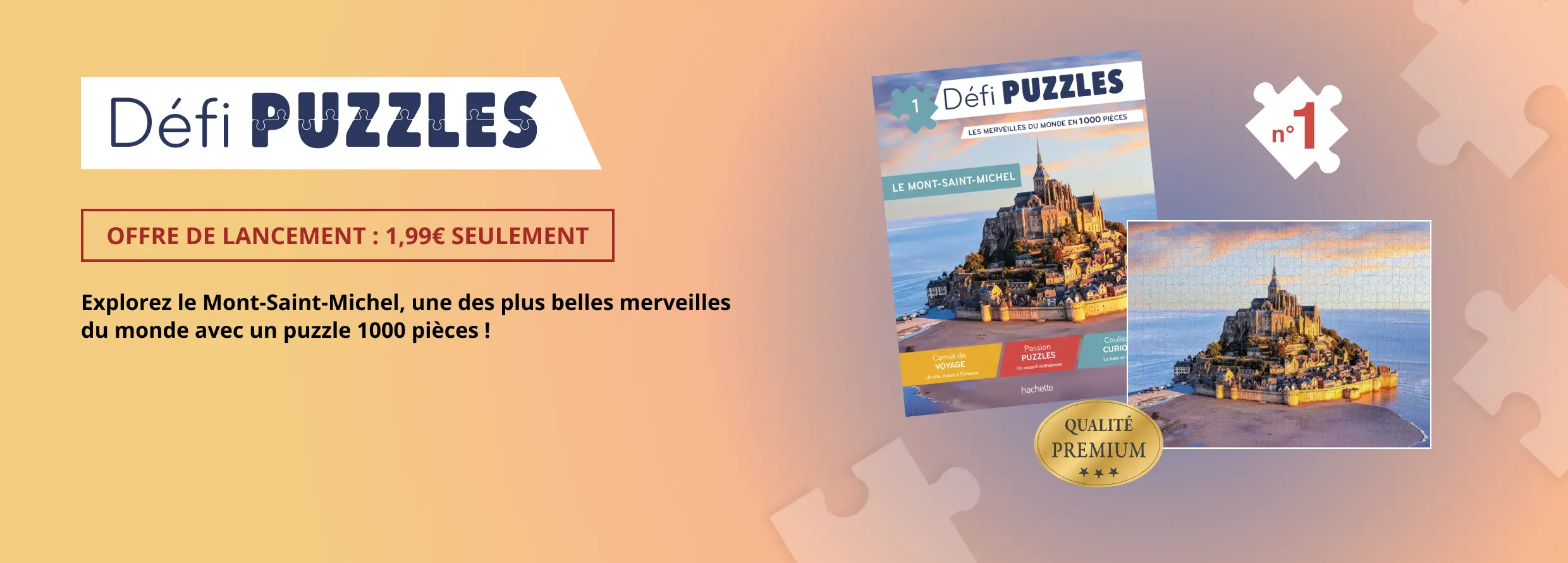 Défi Puzzles, offre de lancement : 1,99€ seulement. Explorez le Mont-Saint-Michel, une des plus belles merveilles du monde avec un puzzle 1000 pièces ! Je fonce, nouvel onglet
